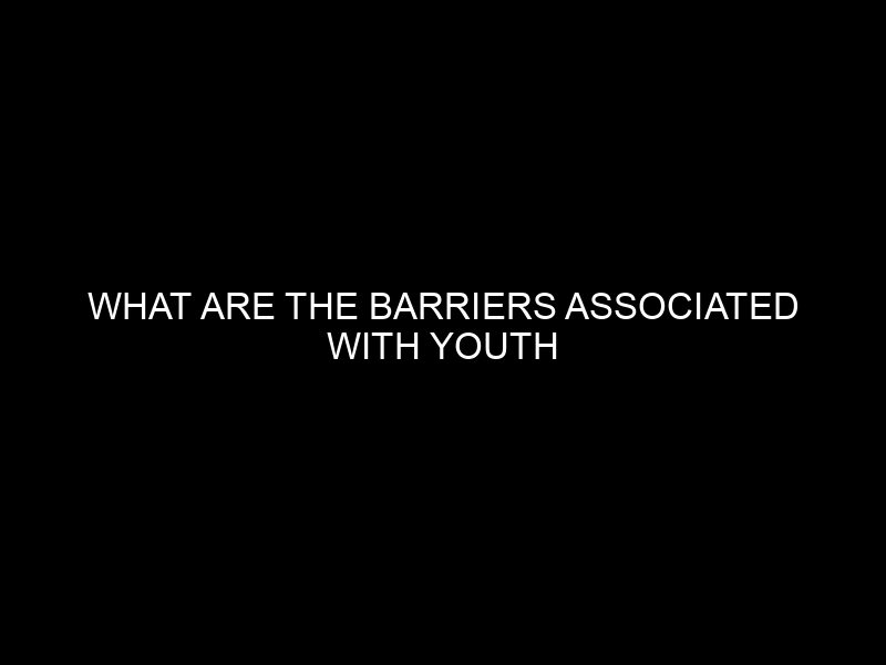 What Are The Barriers Associated With Youth Empowerment In Nigeria?
