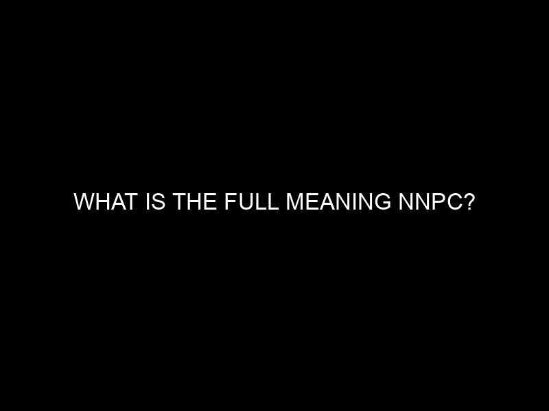 What Is The Full Meaning Nnpc?