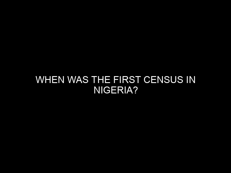 When Was The First Census In Nigeria?