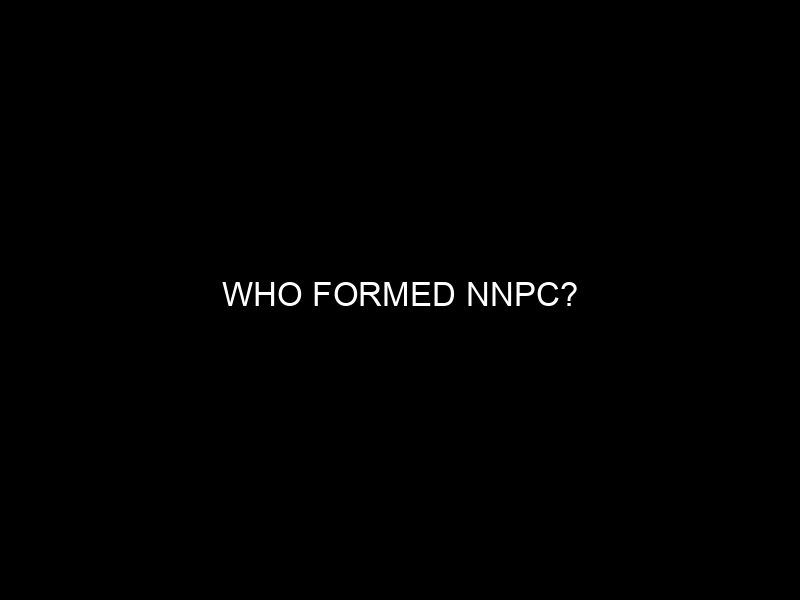 Who Formed Nnpc?